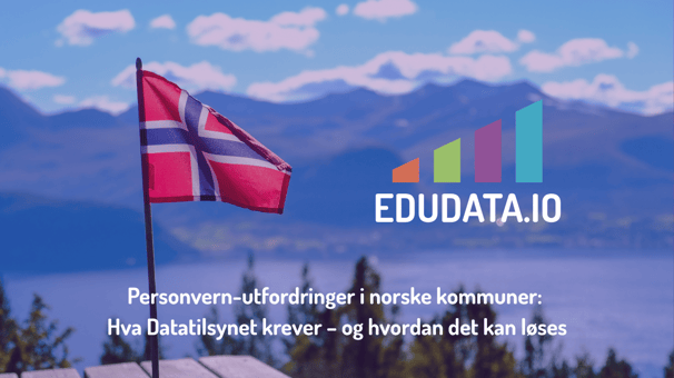 Personvern-utfordringer i norske kommuner. Hva Datatilsynet krever – og hvordan det kan løses